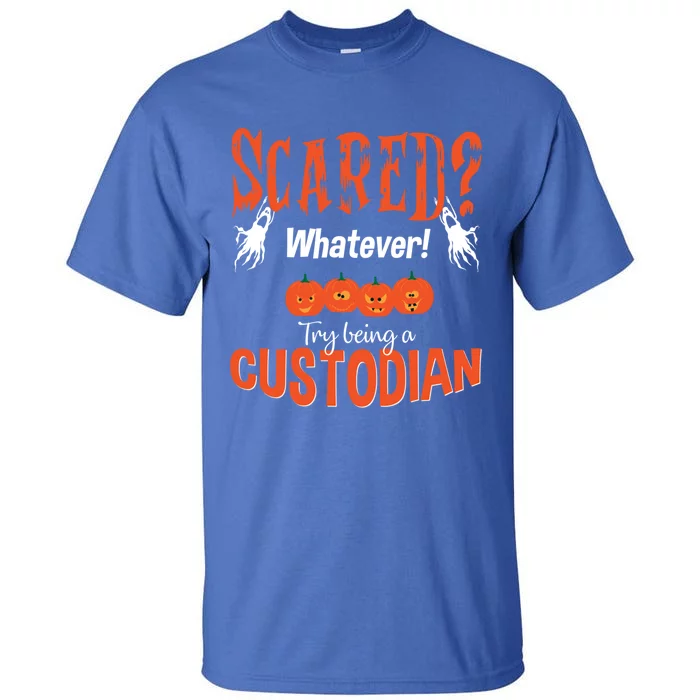 Custodian Janitor Halloween Gift Scared School Meaningful Gift Cute Gift Tall T-Shirt