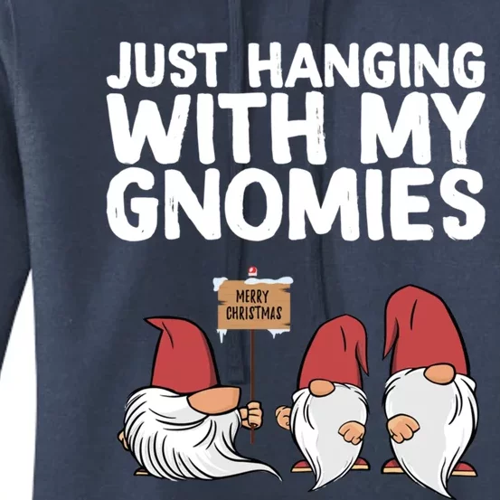 Christmas Just Hanging With My Gnomies Merry Christmas Eve Gift Women's Pullover Hoodie