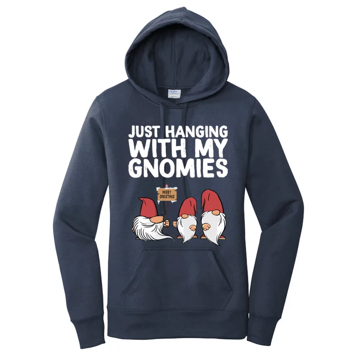 Christmas Just Hanging With My Gnomies Merry Christmas Eve Gift Women's Pullover Hoodie