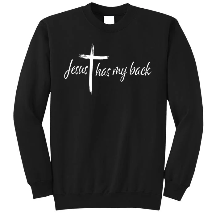 Cross Jesus Has My Back Christian Worshiper Religious Saying Tall Sweatshirt