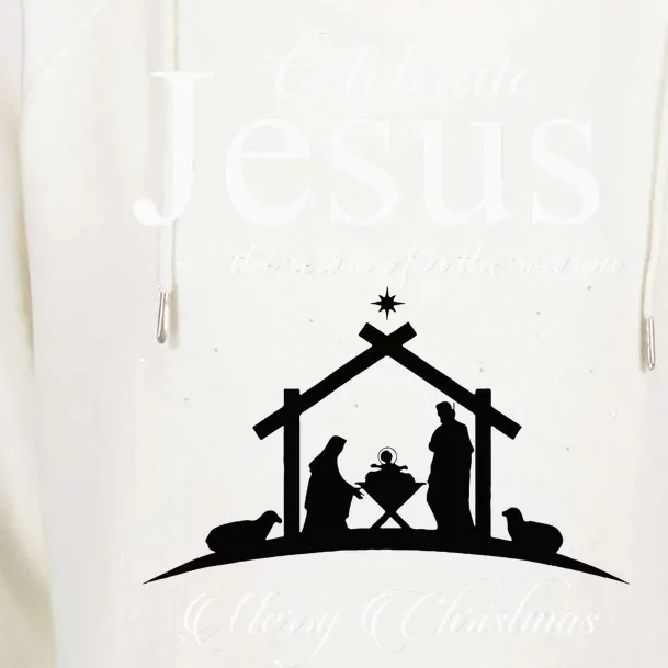 Celebrate Jesus Is The Reason For The Season Christmas Womens Funnel Neck Pullover Hood