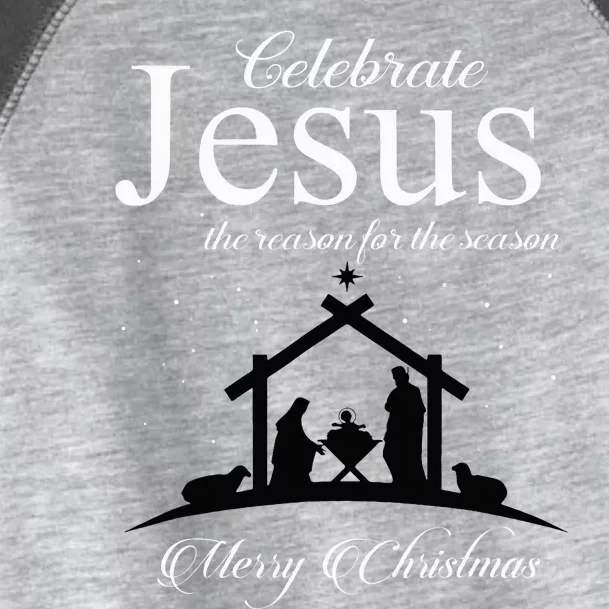 Celebrate Jesus Is The Reason For The Season Christmas Toddler Fine Jersey T-Shirt