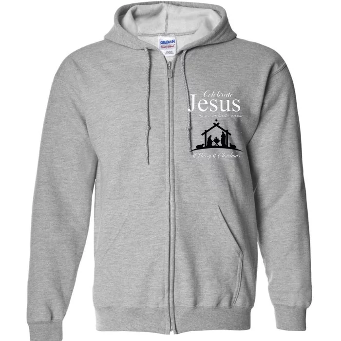 Celebrate Jesus Is The Reason For The Season Christmas Full Zip Hoodie