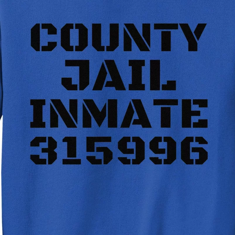 COUNTY JAIL INMATE 315996 Halloween DIY Gift Group Tall Sweatshirt