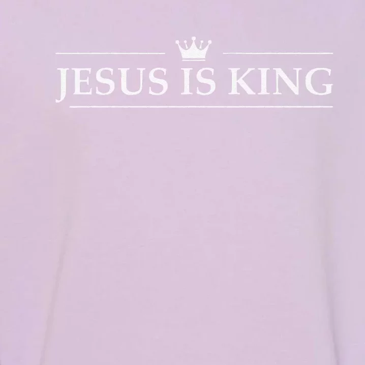 Christian Jesus Is King Design Crown Garment-Dyed Sweatshirt