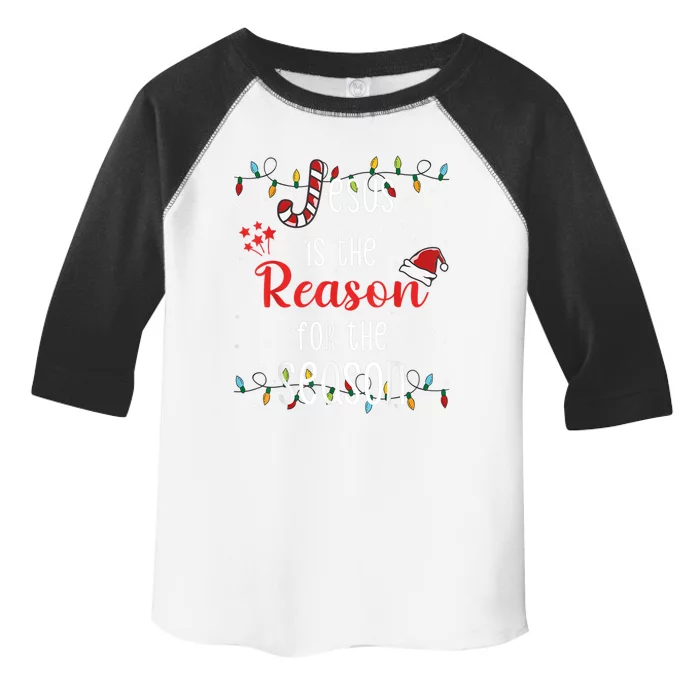 Christ Jesus Is The Reason For The Season T Sign Christmas Gift Toddler Fine Jersey T-Shirt