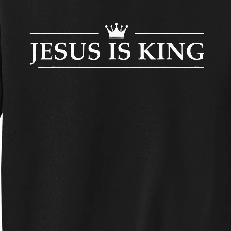 Christian Jesus Is King Design Crown Tall Sweatshirt