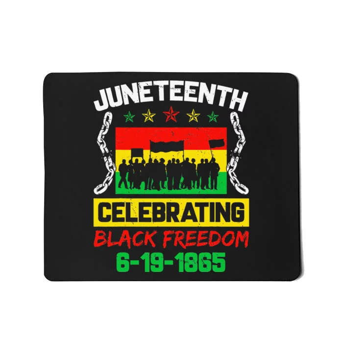 Celebrating Juneteenth June 19th 1865 Black Freedom African Mousepad