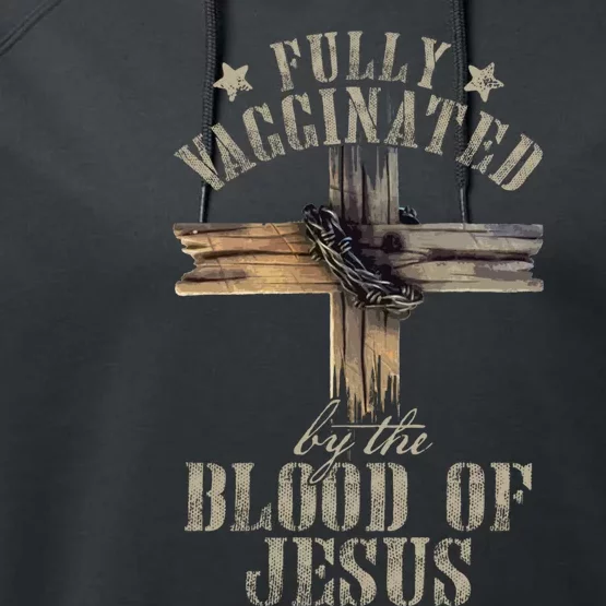 Christian Jesus Lover Fully Vaccinated By The Blood Of Jesus Long Sleeve TShirt Performance Fleece Hoodie