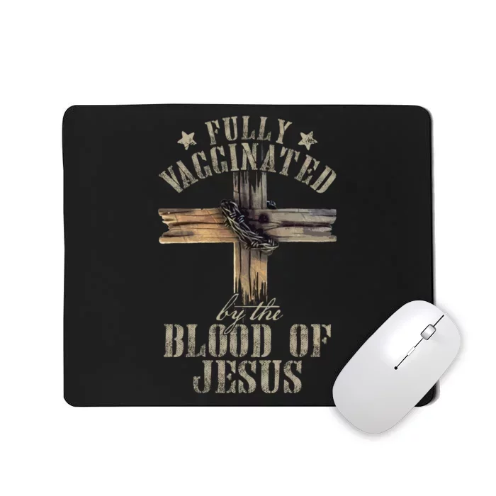 Christian Jesus Lover Fully Vaccinated By The Blood Of Jesus Long Sleeve TShirt Mousepad