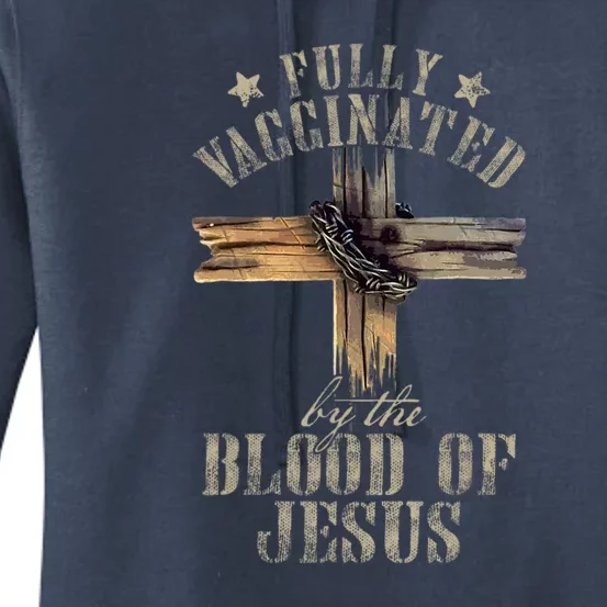 Christian Jesus Lover Fully Vaccinated By The Blood Of Jesus Women's Pullover Hoodie