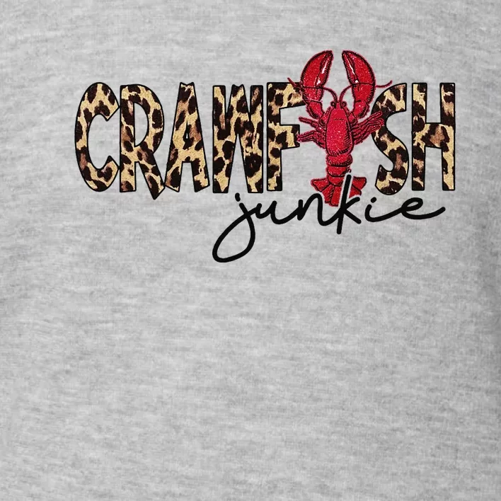 Crawfish Junkie Leopard Cheetah Crawfish Lover Toddler Sweatshirt