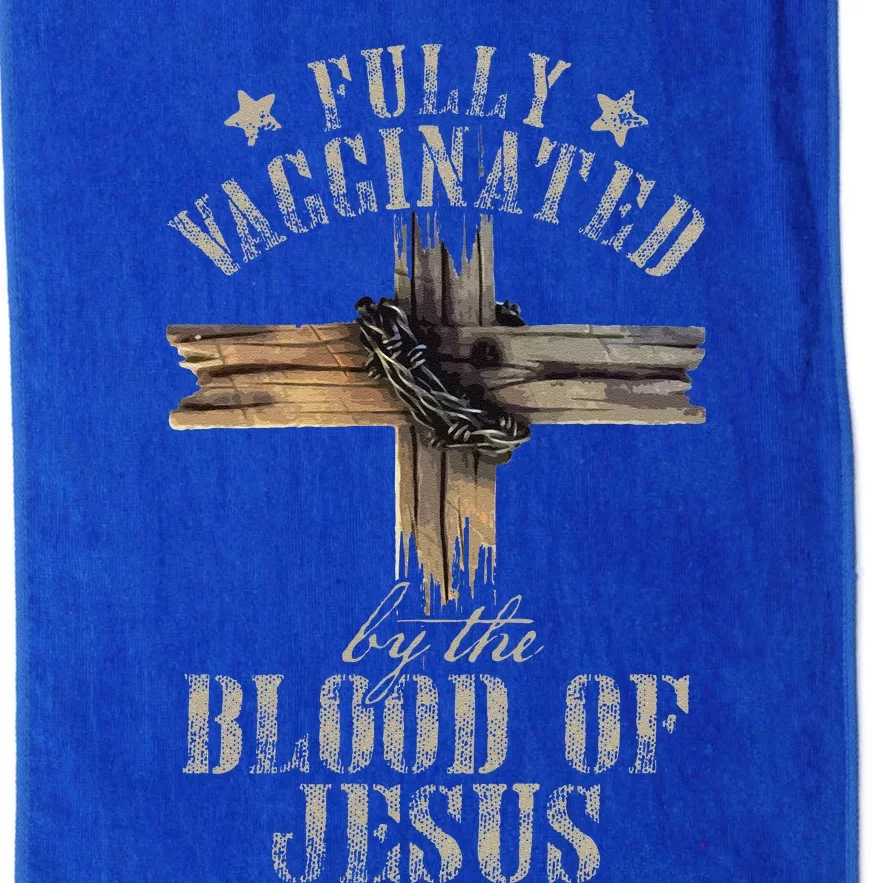 Christian Jesus Lover Fully Vaccinated By The Blood Of Jesus 1 Platinum Collection Golf Towel