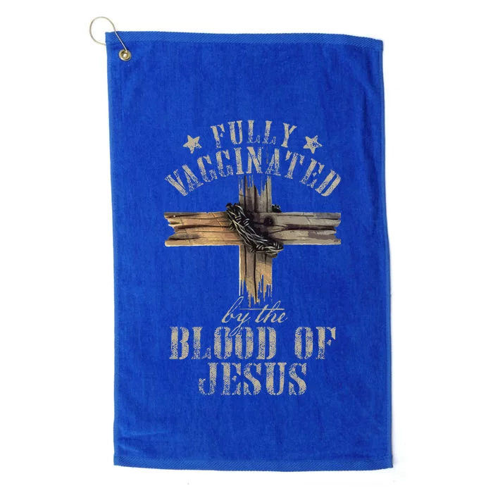 Christian Jesus Lover Fully Vaccinated By The Blood Of Jesus 1 Platinum Collection Golf Towel