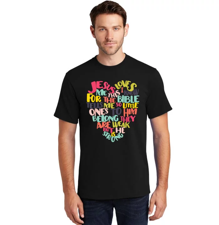 Christian Jesus Loves Me This I Know Tall T-Shirt