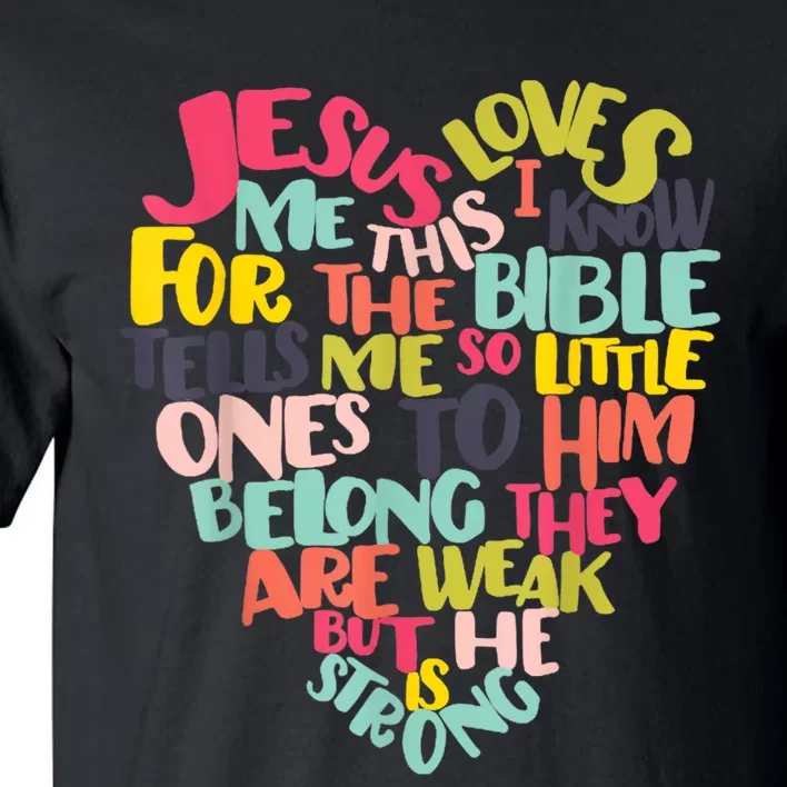 Christian Jesus Loves Me This I Know Tall T-Shirt