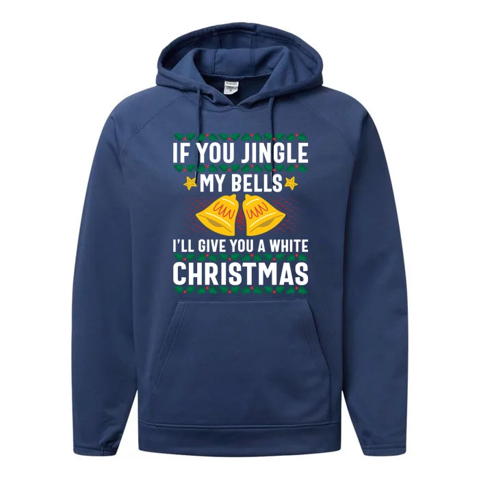 Christmas Jingle My Bells Get A White Christmas Funny Funny Gift Performance Fleece Hoodie