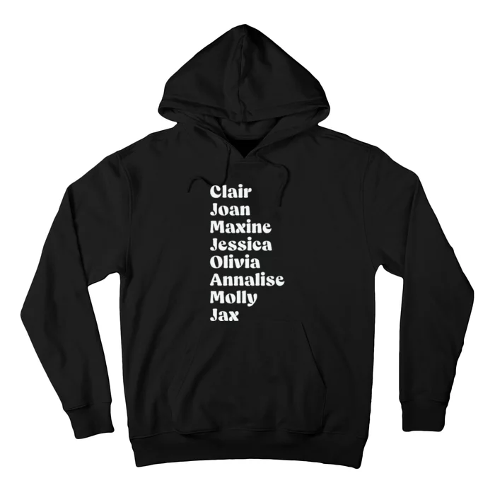 Clair Joan Maxine Jessica Olivia Annalise Molly Jax Hoodie