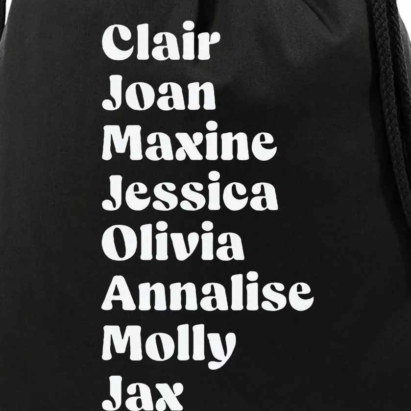 Clair Joan Maxine Jessica Olivia Annalise Molly Jax Drawstring Bag