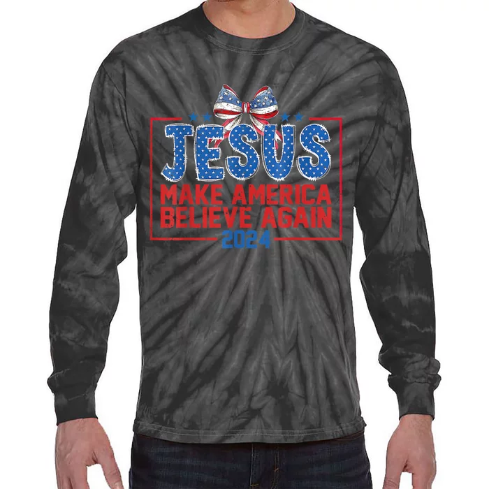 Coquette Jesus Make America Believe Again 4th Of July 2024 Tie-Dye Long Sleeve Shirt