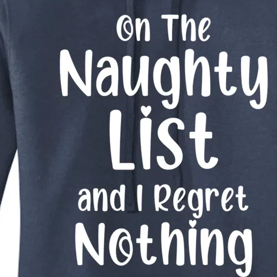 Christmas Joke On Naughty List And I Regret Nothing Funny Gift Women's Pullover Hoodie