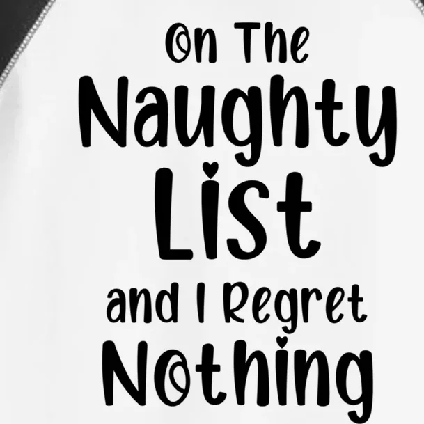 Christmas Joke On Naughty List And I Regret Nothing Funny Gift Toddler Fine Jersey T-Shirt