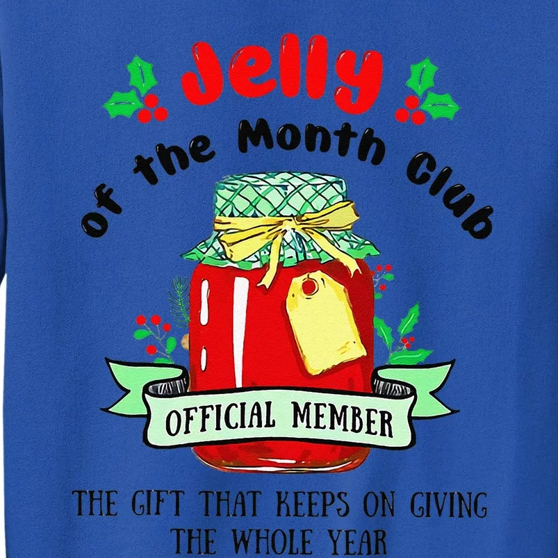 Christmas Jelly Of The Month Club Official Member Tall Sweatshirt