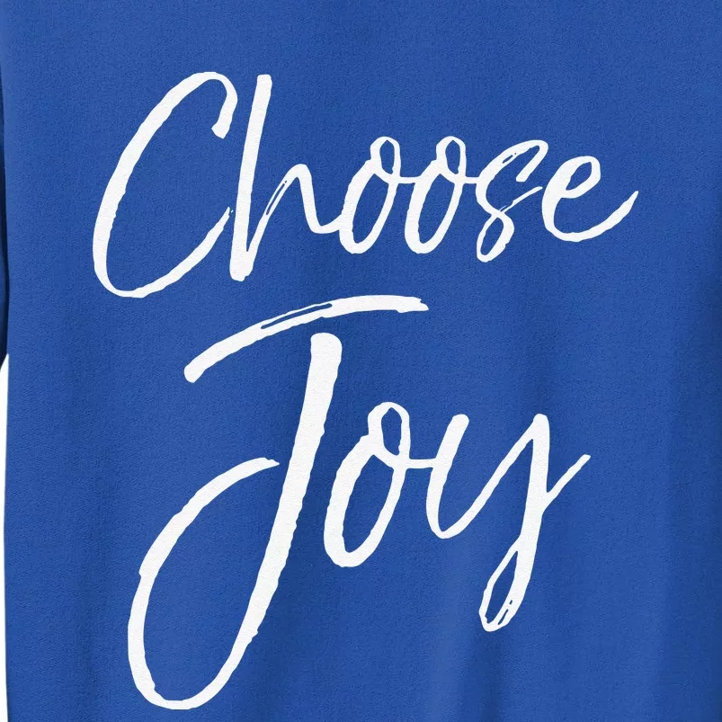 Christian Joyful Quote Cute Jesus Gifts For Choose Joy Sweatshirt