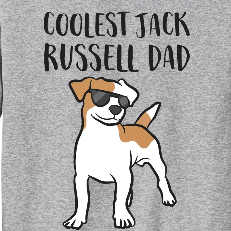 Coolest Jack Russel Dad Father Of Jack Russell Terrier Sweatshirt