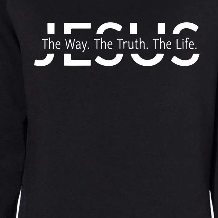 Christ Jesus The Way. The Truth. The Life Blessed Christians Womens California Wash Sweatshirt