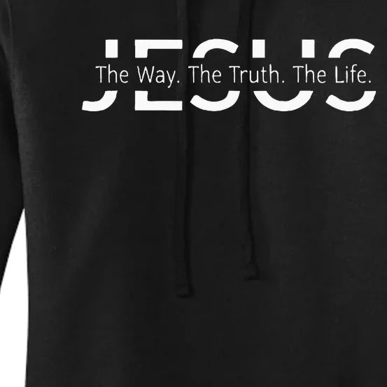 Christ Jesus The Way. The Truth. The Life Blessed Christians Women's Pullover Hoodie