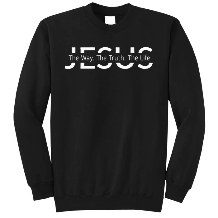 Christ Jesus The Way The Truth The Life Blessed Christians Sweatshirt