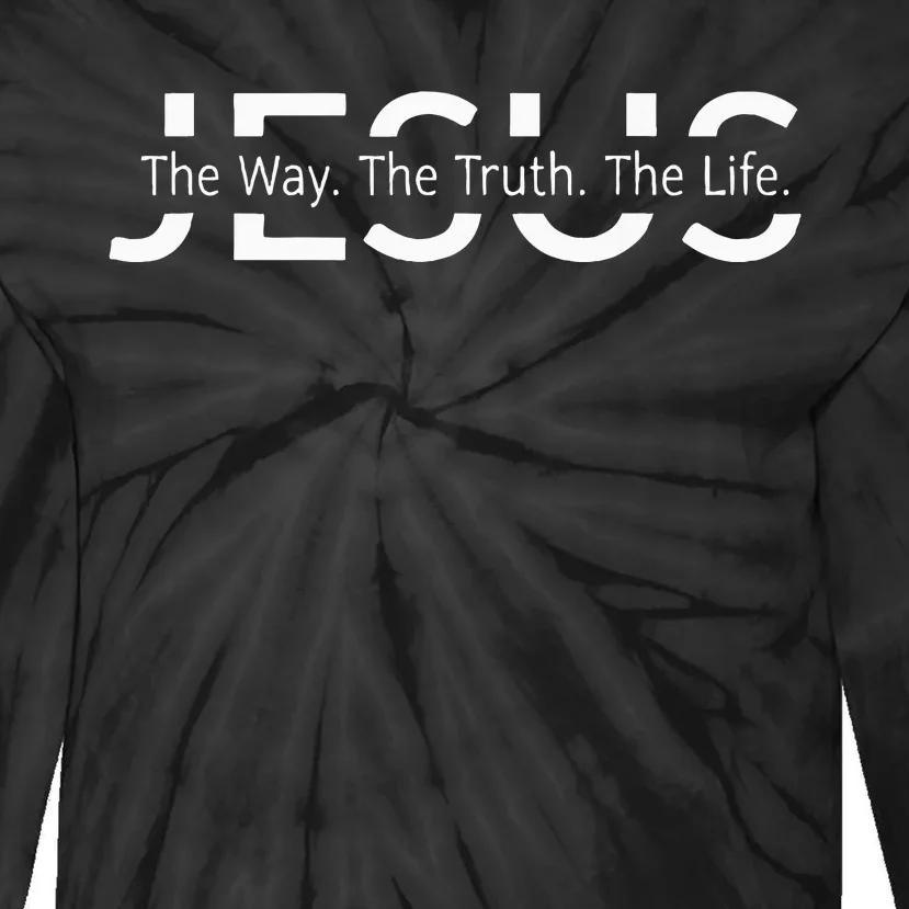 Christ Jesus The Way The Truth The Life Blessed Christians Tie-Dye Long Sleeve Shirt