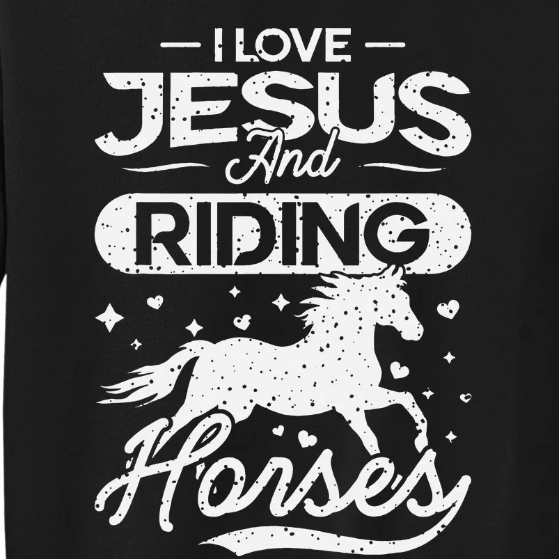 Cool Jesus teen I Love Jesus And Riding Horses Horse Tall Sweatshirt