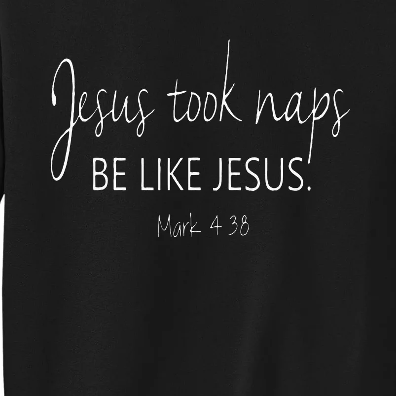 Christian Jesus Took Naps Be Like Jesus Faith Vibes Sweatshirt