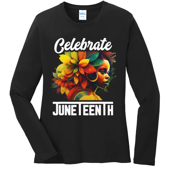 Celebrate Juneteenth Wo African Black History Month Ladies Long Sleeve Shirt