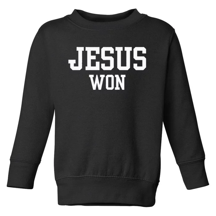 Christian Jesus Won Toddler Sweatshirt