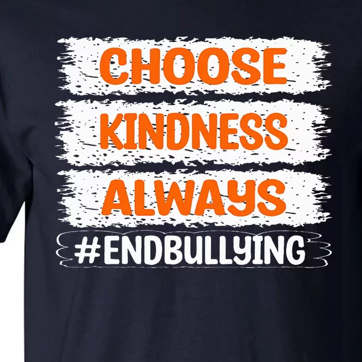 Choose Kindness Always End Bullying Cute Unity Day Orange Tall T-Shirt