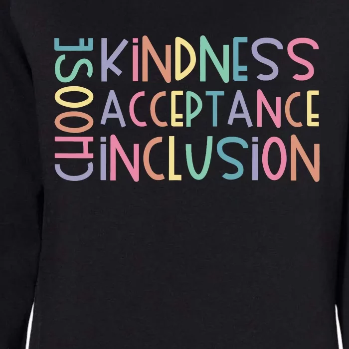 Choose Kindness Acceptance Inclusion Be Kind Unity Day Womens California Wash Sweatshirt