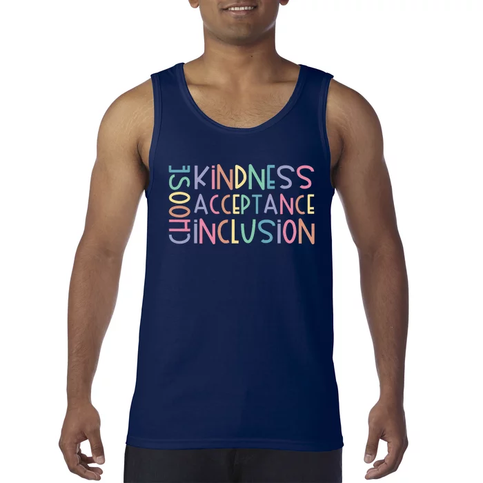 Choose Kindness Acceptance Inclusion Be Kind Unity Day Tank Top