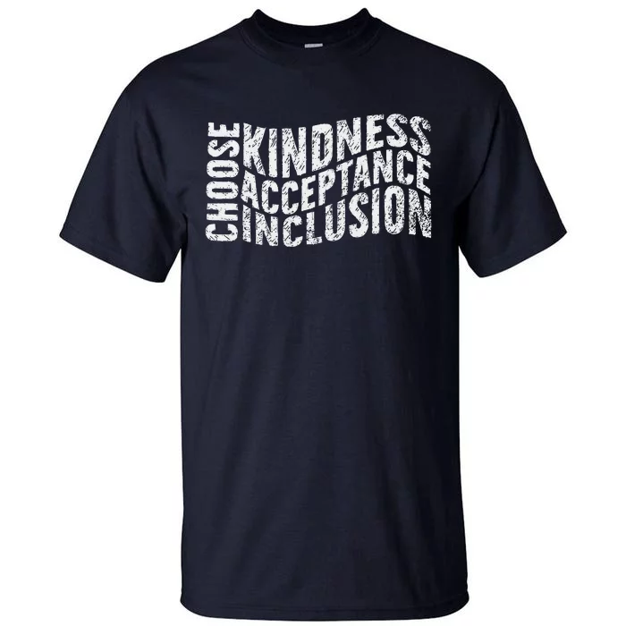 Choose Kindness Acceptation Inclusion Funny Unity Day Orange Tall T-Shirt