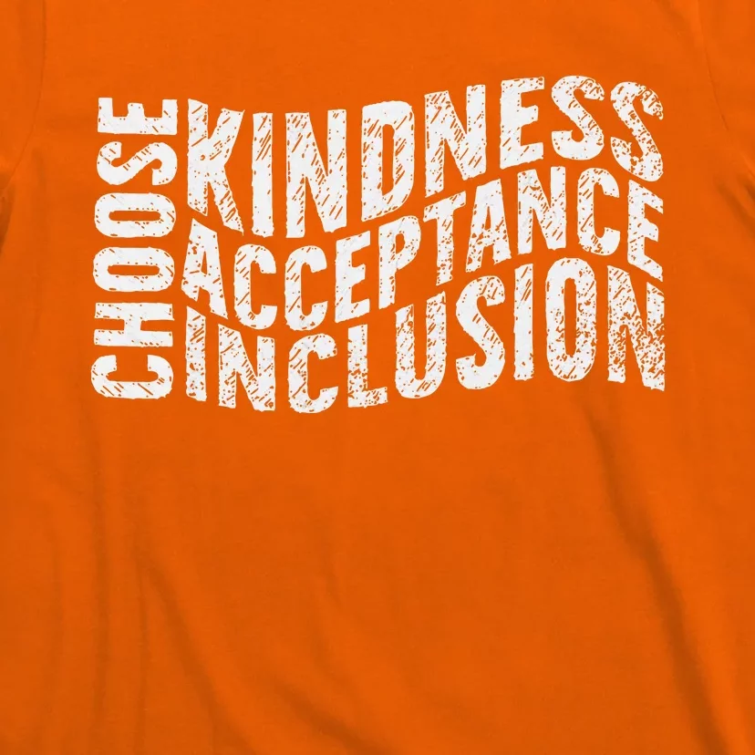 Choose Kindness Acceptation Inclusion Funny Unity Day Orange T-Shirt