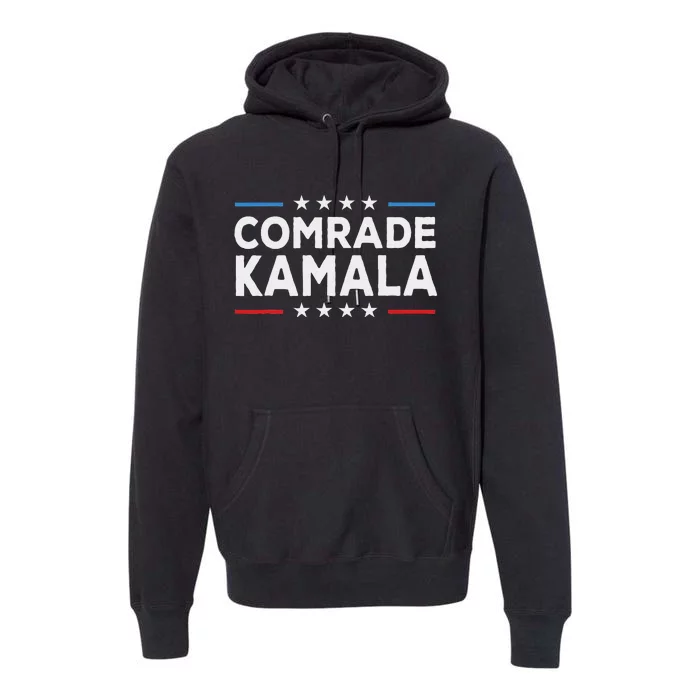 Comrade Kamala Anti Kamala Harris Premium Hoodie