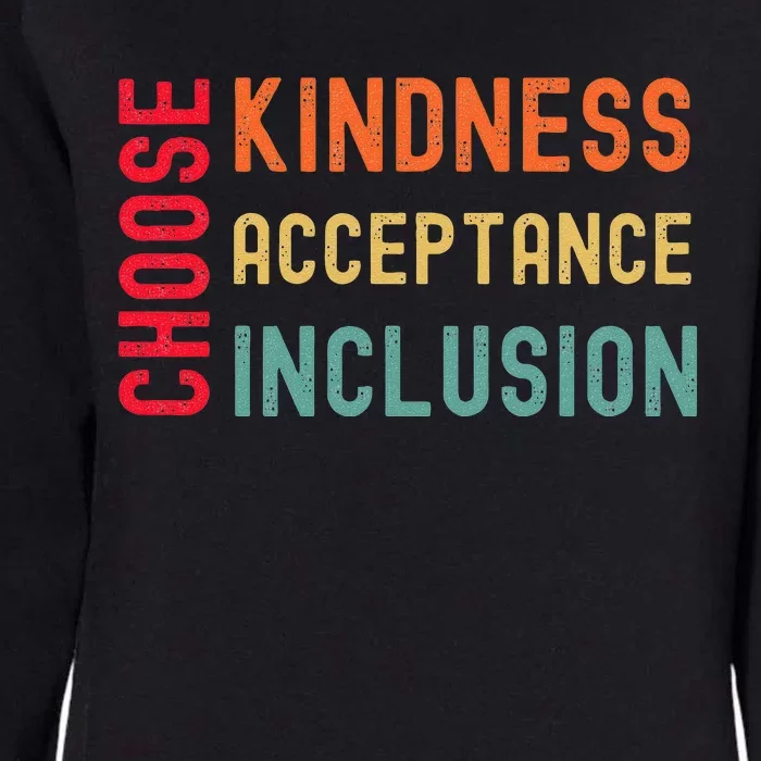 Choose Kindness Acceptance Inclusion Unity Day Anti Bully Womens California Wash Sweatshirt