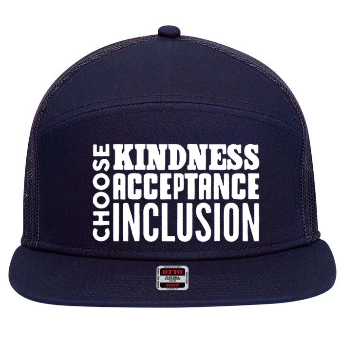 Choose Kindness, Acceptance And Inclusion 7 Panel Mesh Trucker Snapback Hat