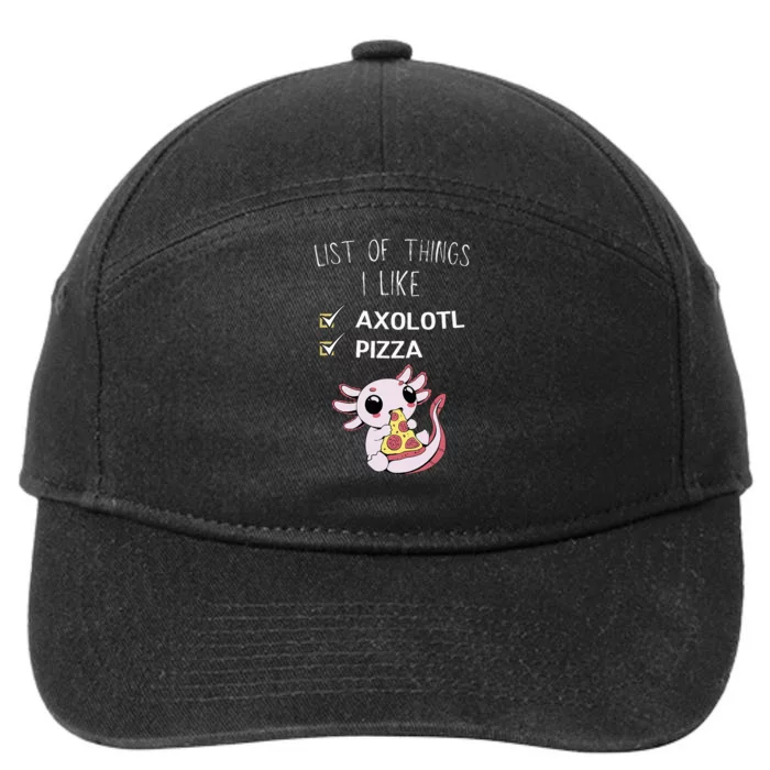 Cute Kawaii Axolotl List Of Things I Like Pizza Lover 7-Panel Snapback Hat