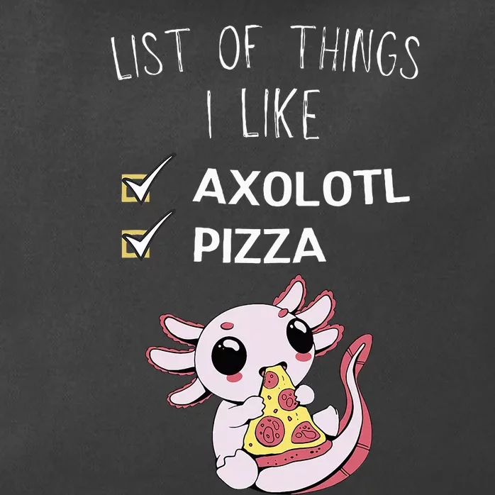 Cute Kawaii Axolotl List Of Things I Like Pizza Lover Zip Tote Bag