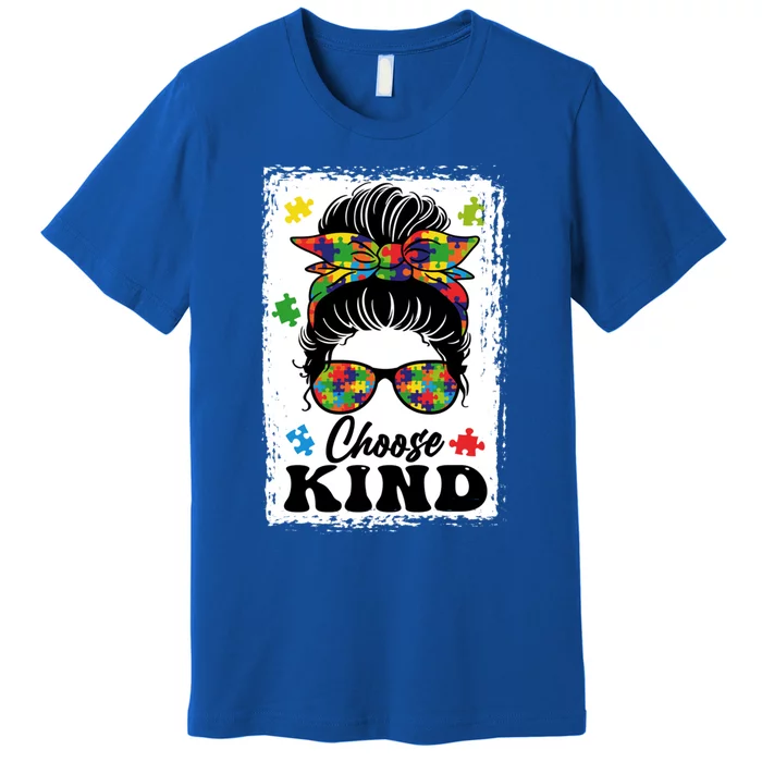 Choose Kind Autism Awareness Messy Bun Meaningful Gift Premium T-Shirt