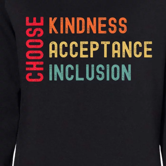 Choose Kindness Acceptance Inclusion Unity Day Womens California Wash Sweatshirt