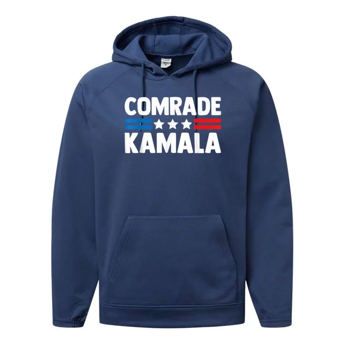 Comrade Kamala Anti Kamala Harris Performance Fleece Hoodie